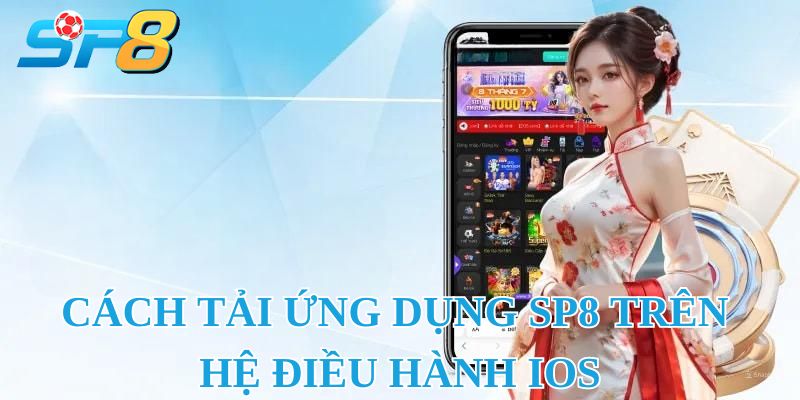 Cách tải ứng dụng SP8 trên hệ điều hành iOS