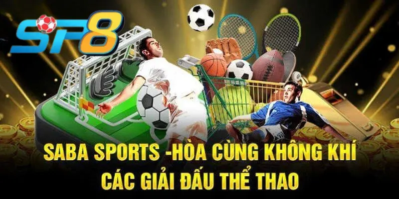 Cược thể thao SABA sport - Kinh nghiệm cược quý báu