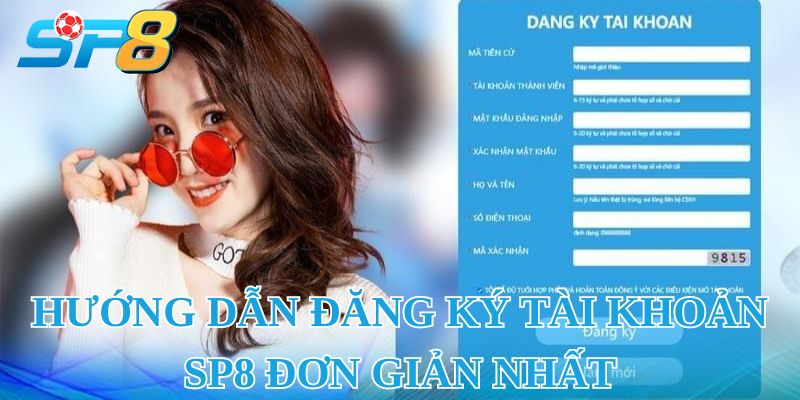 Hướng dẫn đăng ký tài khoản SP8 đơn giản nhất